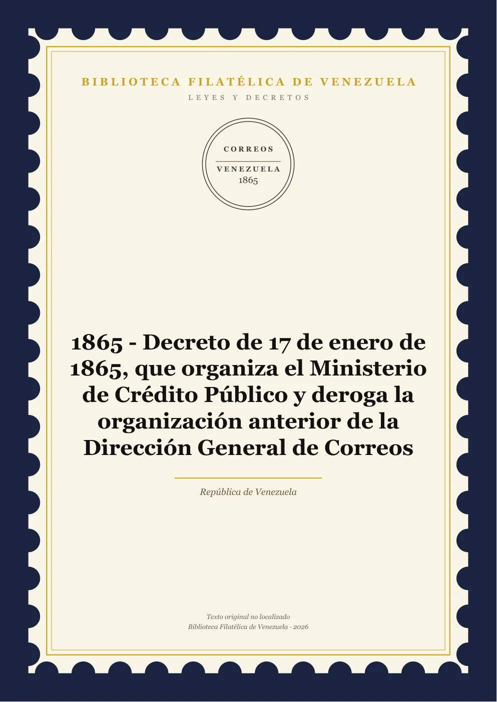 Portada de Leyes y Decretos — 1865 - Decreto de 17 de enero de 1865, que organiza el Ministerio de Crédito Público y deroga la organización anterior de la Dirección General de Correos