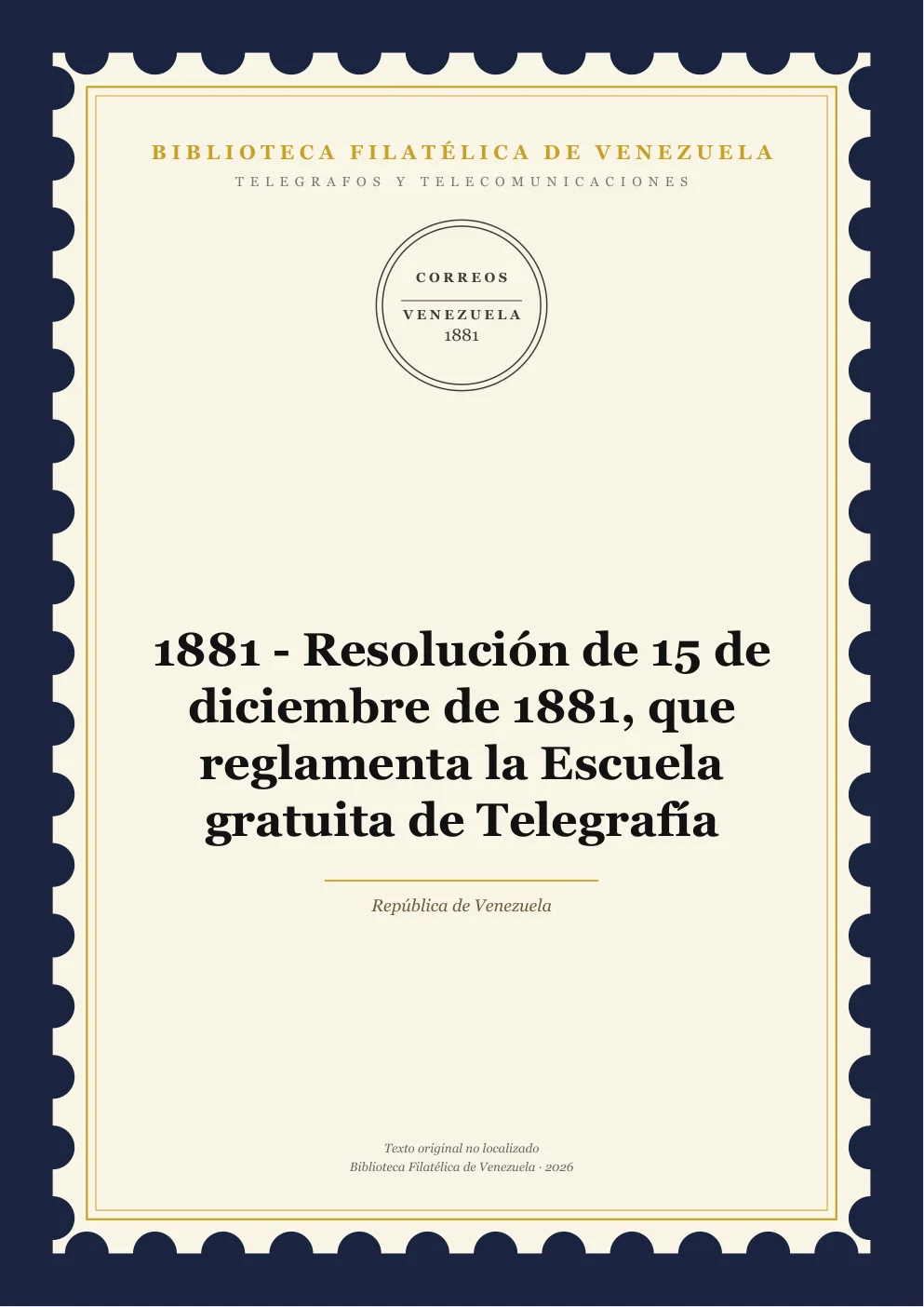 Portada de Telégrafos y Telecomunicaciones — 1881 - Resolución de 15 de diciembre de 1881, que reglamenta la Escuela gratuita de Telegrafía