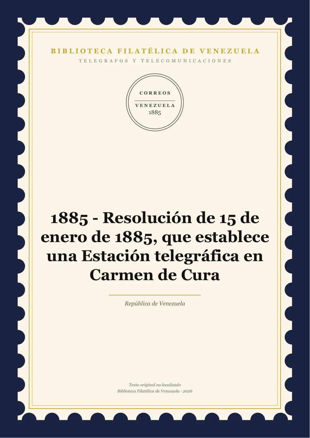 Portada de Telégrafos y Telecomunicaciones — 1885 - Resolución de 15 de enero de 1885, que establece una Estación telegráfica en Carmen de Cura