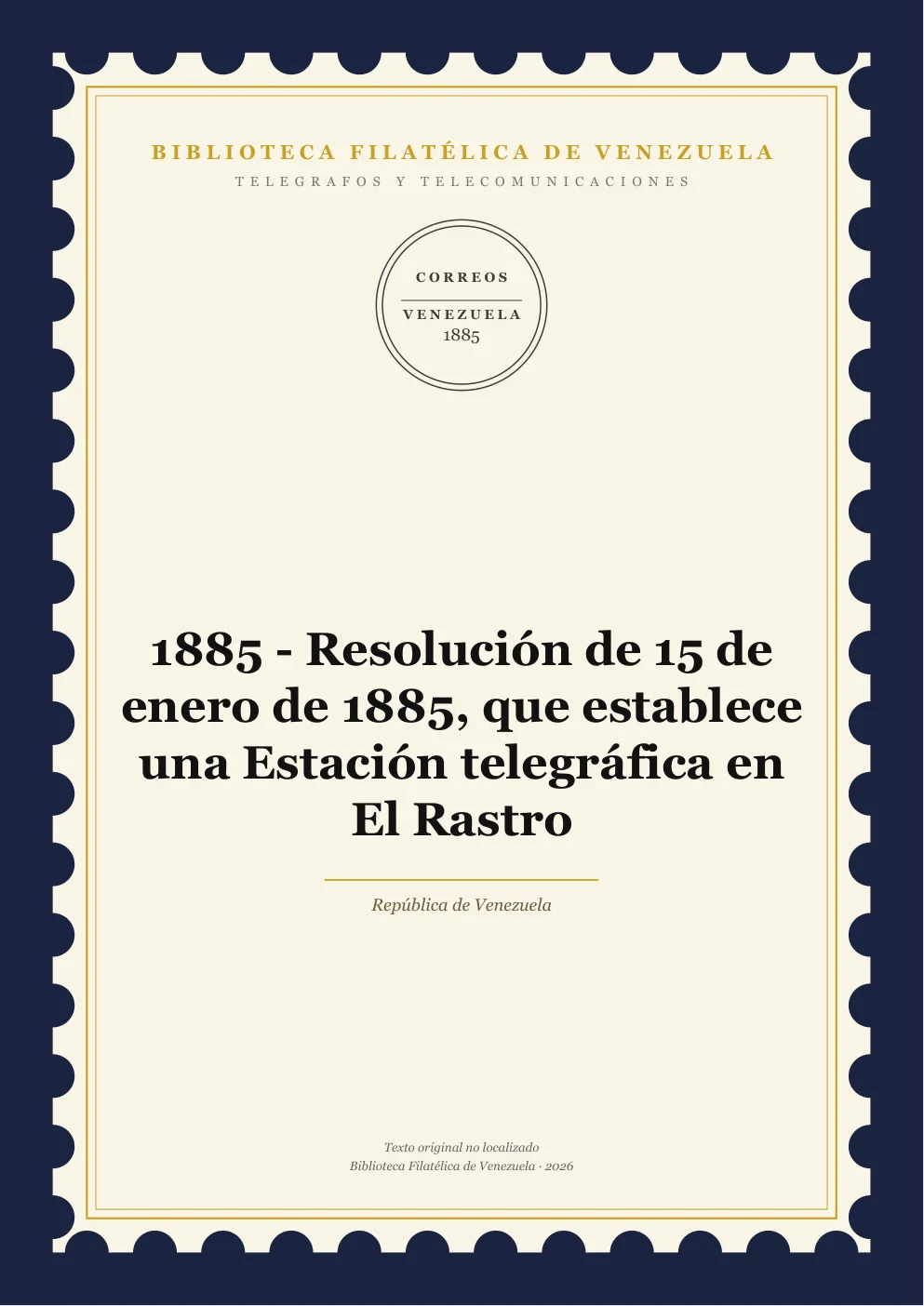 Portada de Telégrafos y Telecomunicaciones — 1885 - Resolución de 15 de enero de 1885, que establece una Estación telegráfica en El Rastro