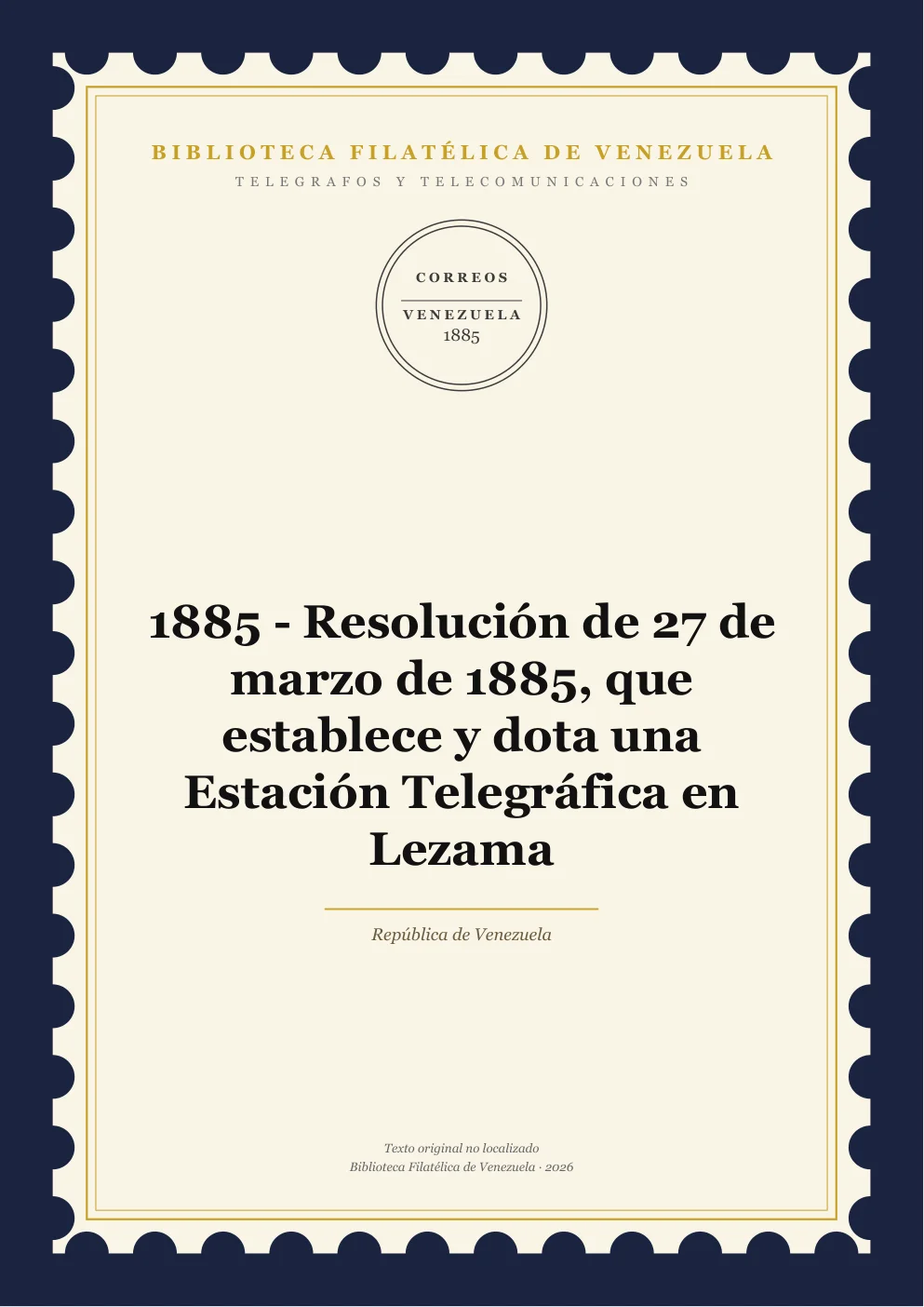Portada de Telégrafos y Telecomunicaciones — 1885 - Resolución de 27 de marzo de 1885, que establece y dota una Estación Telegráfica en Lezama