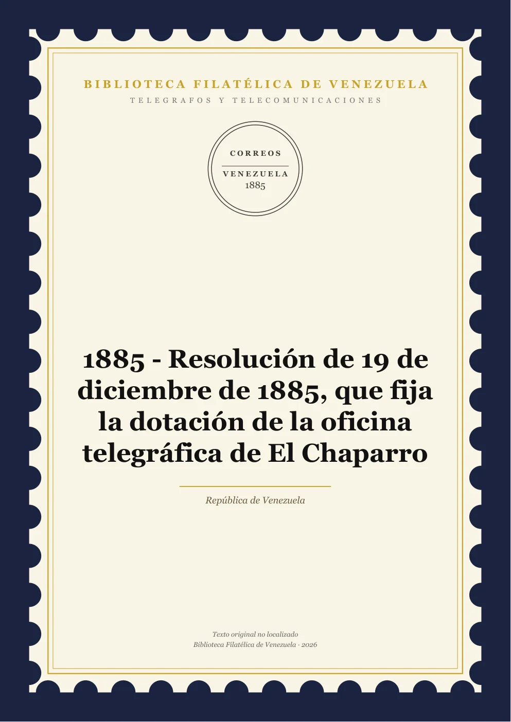 Portada de Telégrafos y Telecomunicaciones — 1885 - Resolución de 19 de diciembre de 1885, que fija la dotación de la oficina telegráfica de El Chaparro