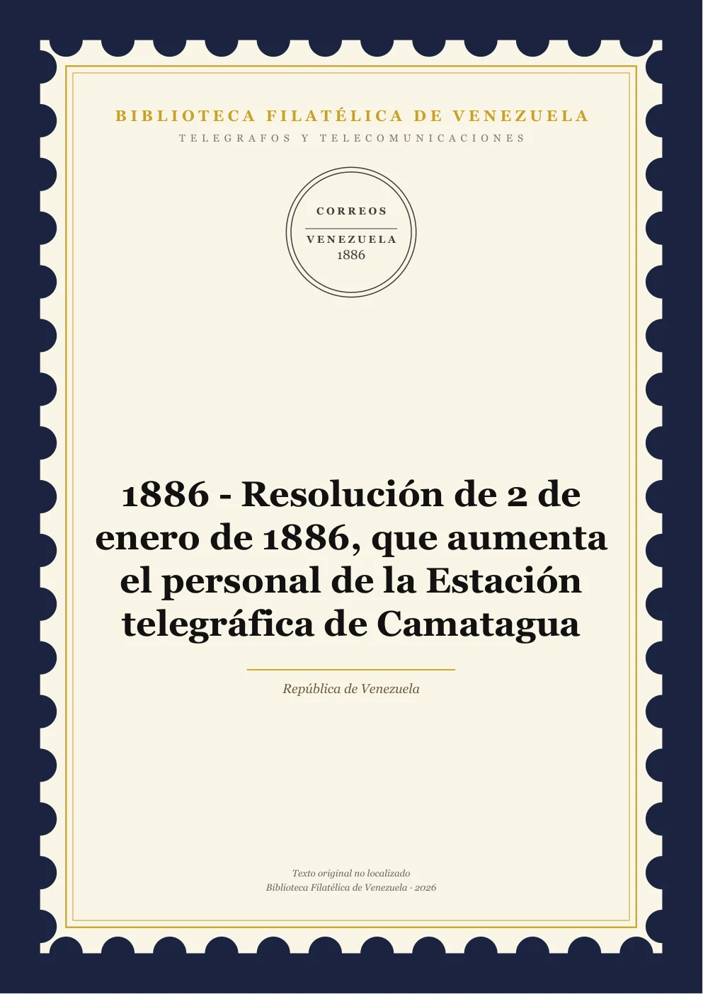 Portada de Telégrafos y Telecomunicaciones — 1886 - Resolución de 2 de enero de 1886, que aumenta el personal de la Estación telegráfica de Camatagua