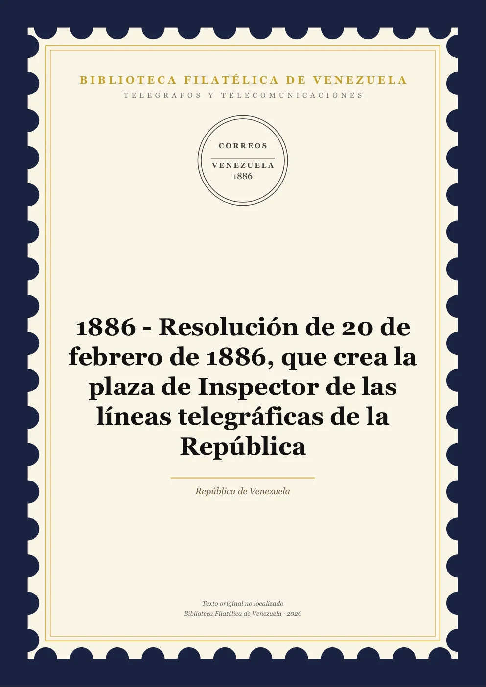 Portada de Telégrafos y Telecomunicaciones — 1886 - Resolución de 20 de febrero de 1886, que crea la plaza de Inspector de las líneas telegráficas de la República