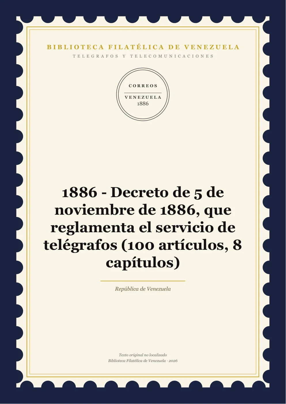 Portada de Telégrafos y Telecomunicaciones — 1886 - Decreto de 5 de noviembre de 1886, que reglamenta el servicio de telégrafos (100 artículos, 8 capítulos)