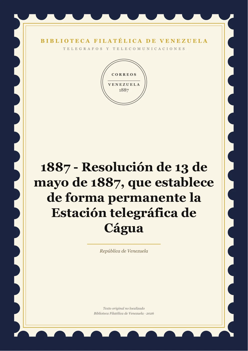 Portada de Telégrafos y Telecomunicaciones — 1887 - Resolución de 13 de mayo de 1887, que establece de forma permanente la Estación telegráfica de Cágua