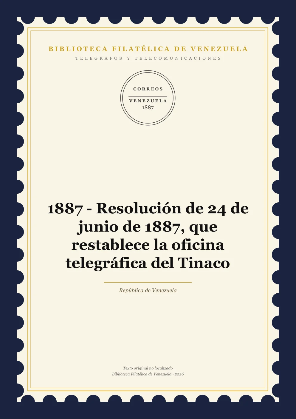 Portada de Telégrafos y Telecomunicaciones — 1887 - Resolución de 24 de junio de 1887, que restablece la oficina telegráfica del Tinaco