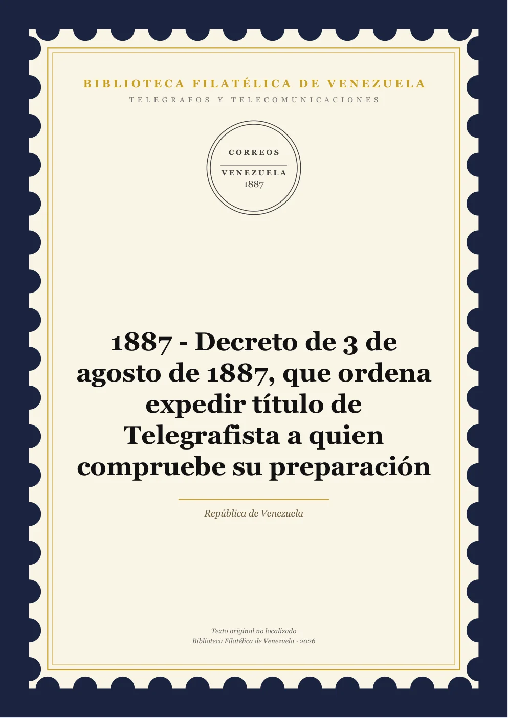 Portada de Telégrafos y Telecomunicaciones — 1887 - Decreto de 3 de agosto de 1887, que ordena expedir título de Telegrafista a quien compruebe su preparación