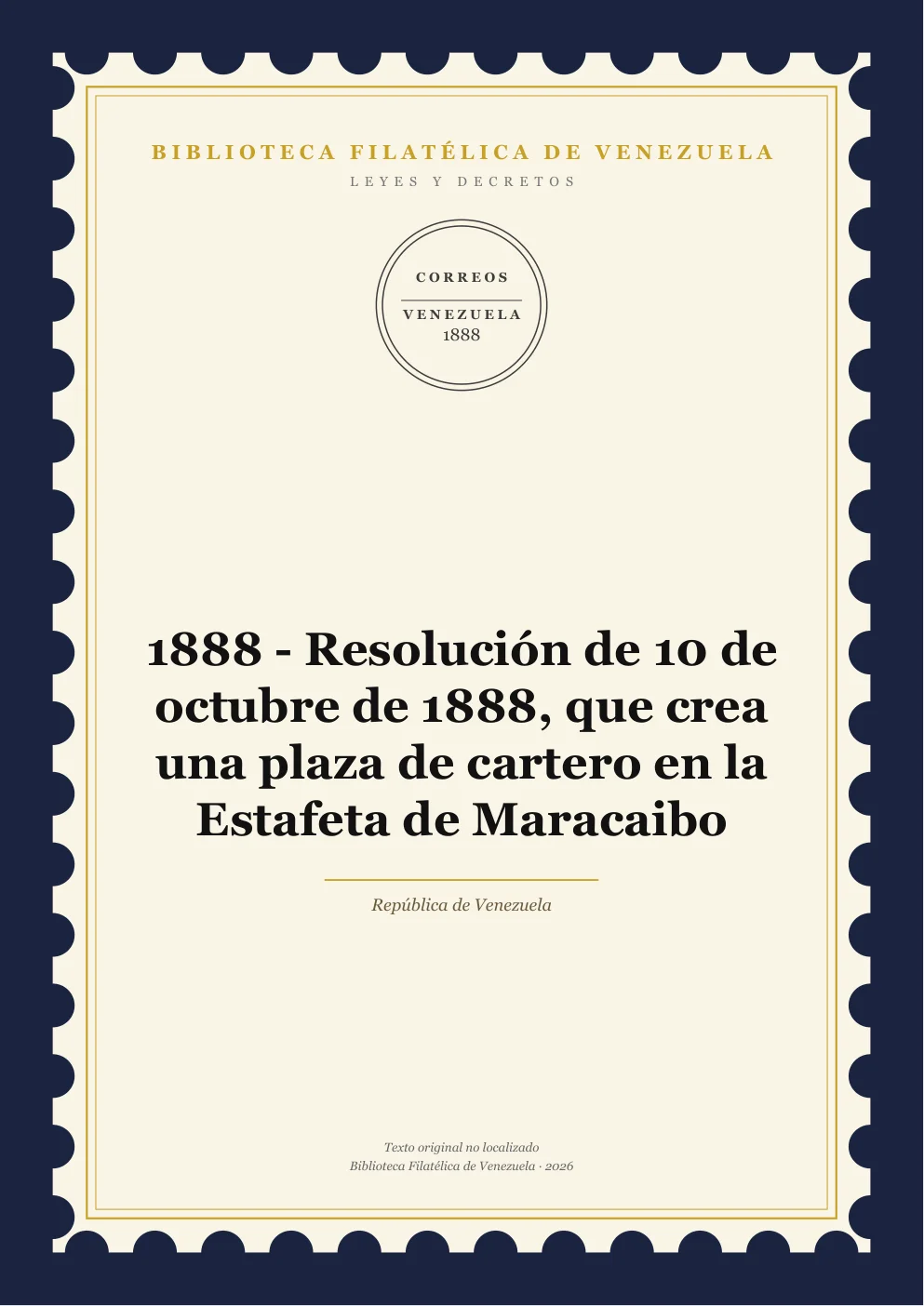 Portada de Leyes y Decretos — 1888 - Resolución de 10 de octubre de 1888, que crea una plaza de cartero en la Estafeta de Maracaibo