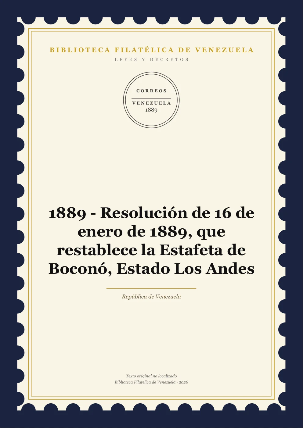 Portada de Leyes y Decretos — 1889 - Resolución de 16 de enero de 1889, que restablece la Estafeta de Boconó, Estado Los Andes