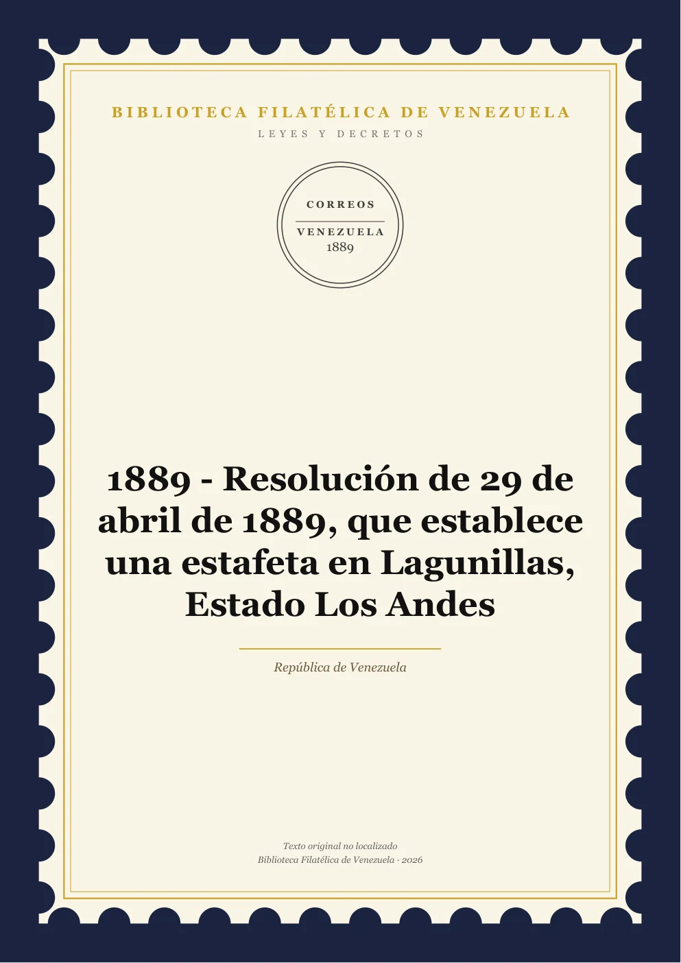 Portada de Leyes y Decretos — 1889 - Resolución de 29 de abril de 1889, que establece una estafeta en Lagunillas, Estado Los Andes