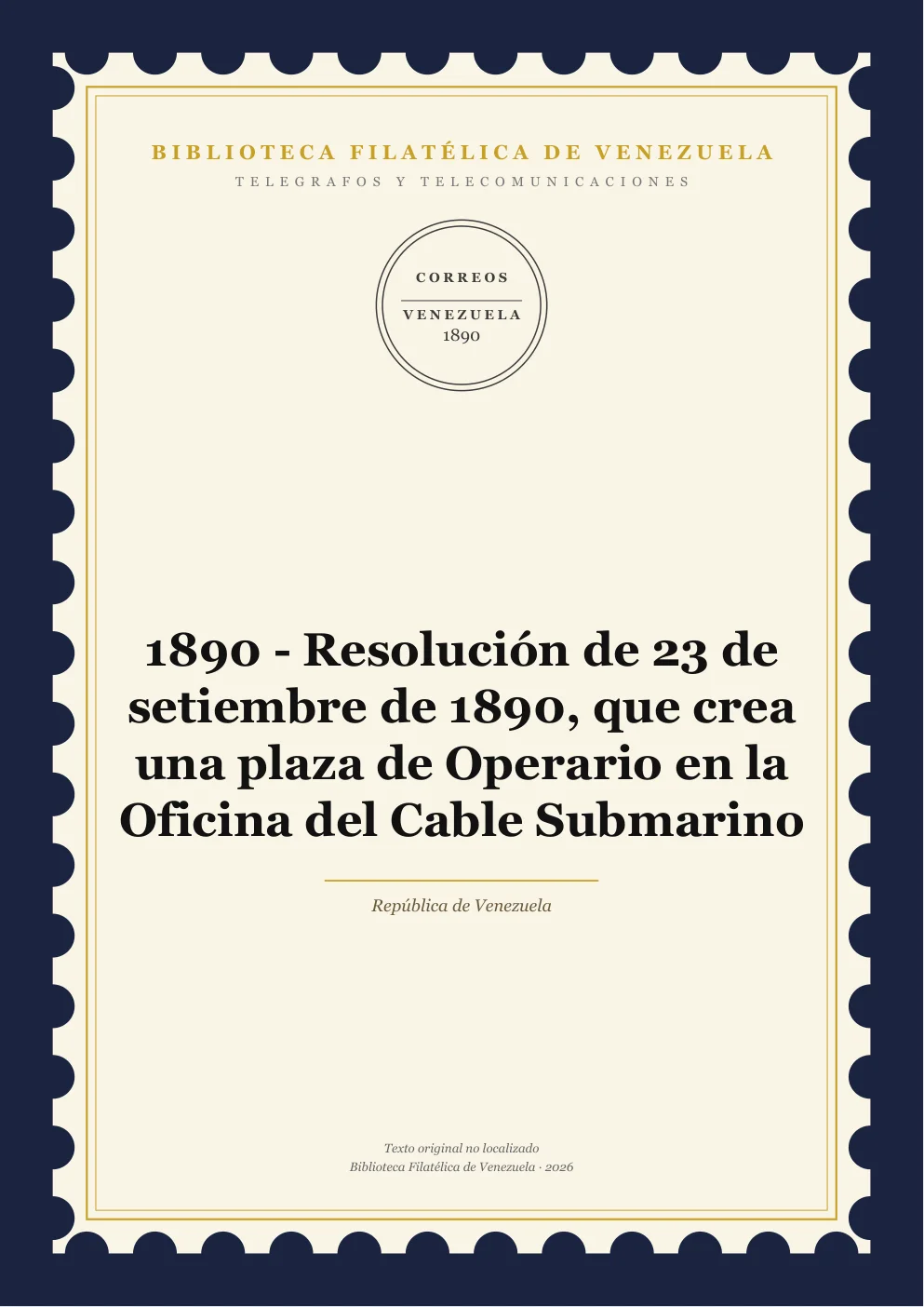 Portada de Telégrafos y Telecomunicaciones — 1890 - Resolución de 23 de setiembre de 1890, que crea una plaza de Operario en la Oficina del Cable Submarino