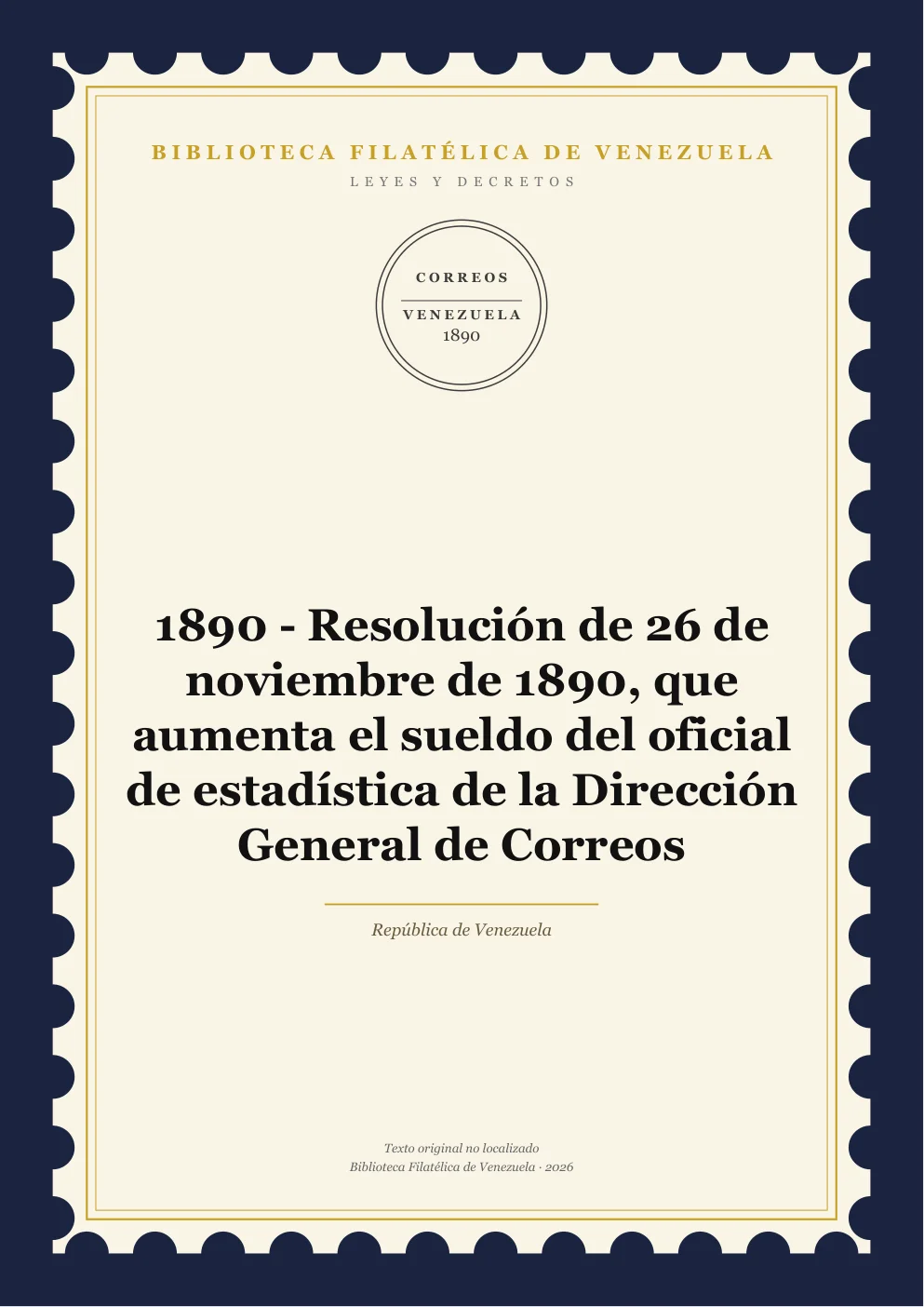 Portada de Leyes y Decretos — 1890 - Resolución de 26 de noviembre de 1890, que aumenta el sueldo del oficial de estadística de la Dirección General de Correos