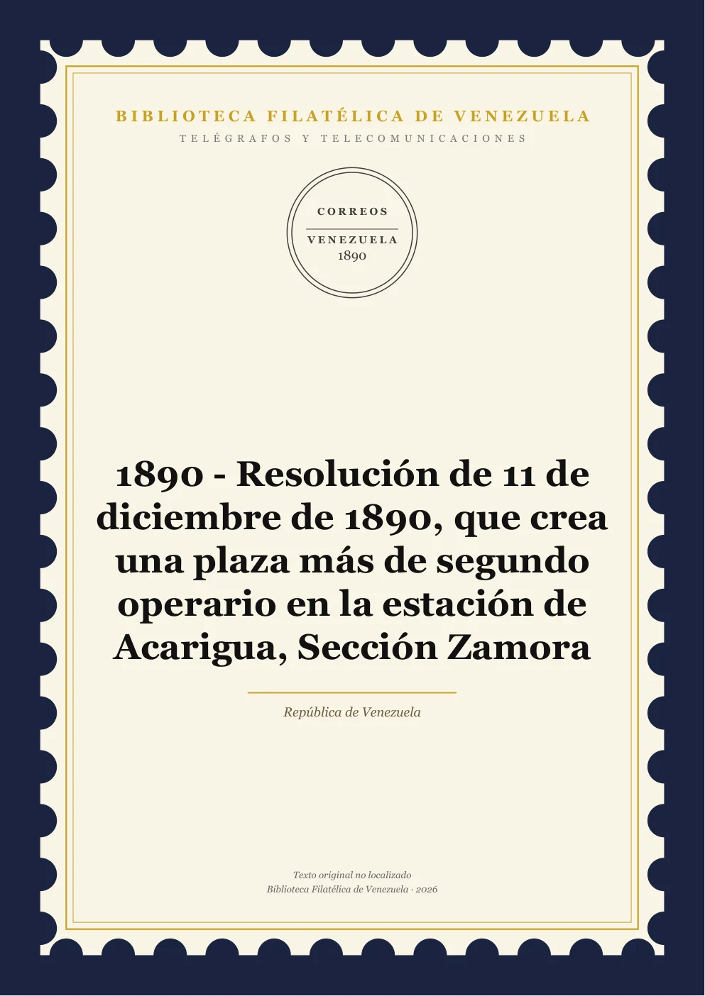 Portada de Telégrafos y Telecomunicaciones — 1890 - Resolución de 11 de diciembre de 1890, que crea una plaza más de segundo operario en la estación de Acarigua, Sección Zamora