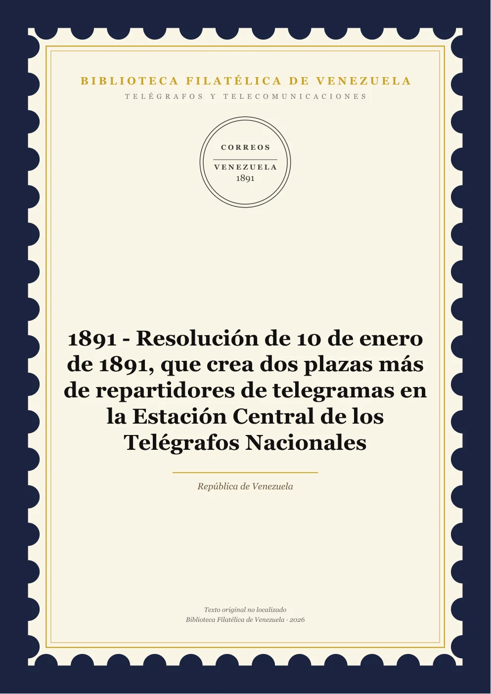 Portada de Telégrafos y Telecomunicaciones — 1891 - Resolución de 10 de enero de 1891, que crea dos plazas más de repartidores de telegramas en la Estación Central de los Telégrafos Nacionales