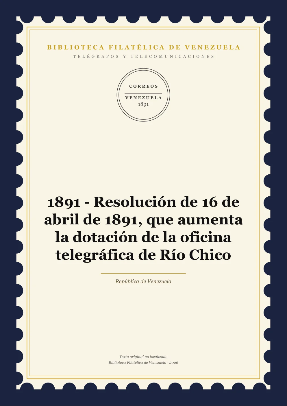 Portada de Telégrafos y Telecomunicaciones — 1891 - Resolución de 16 de abril de 1891, que aumenta la dotación de la oficina telegráfica de Río Chico