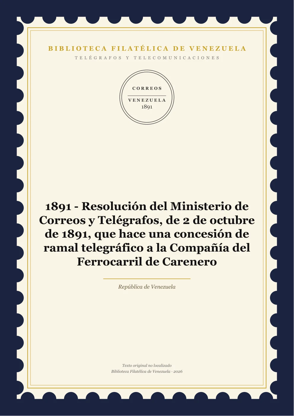 Portada de Telégrafos y Telecomunicaciones — 1891 - Resolución del Ministerio de Correos y Telégrafos, de 2 de octubre de 1891, que hace una concesión de ramal telegráfico a la Compañía del Ferrocarril de Carenero