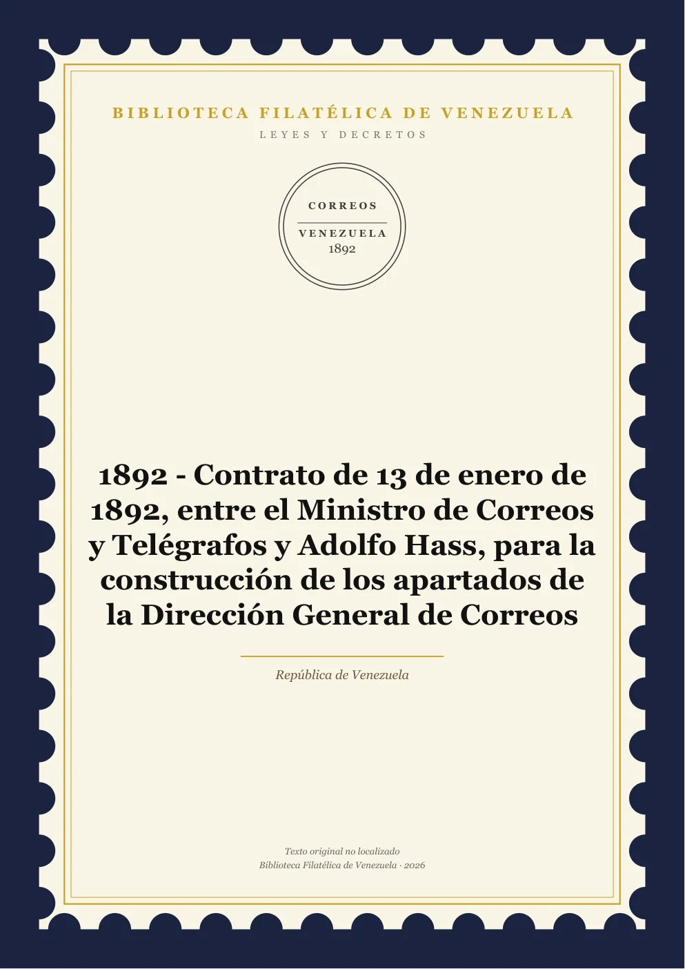 Portada de Leyes y Decretos — 1892 - Contrato de 13 de enero de 1892, entre el Ministro de Correos y Telégrafos y Adolfo Hass, para la construcción de los apartados de la Dirección General de Correos