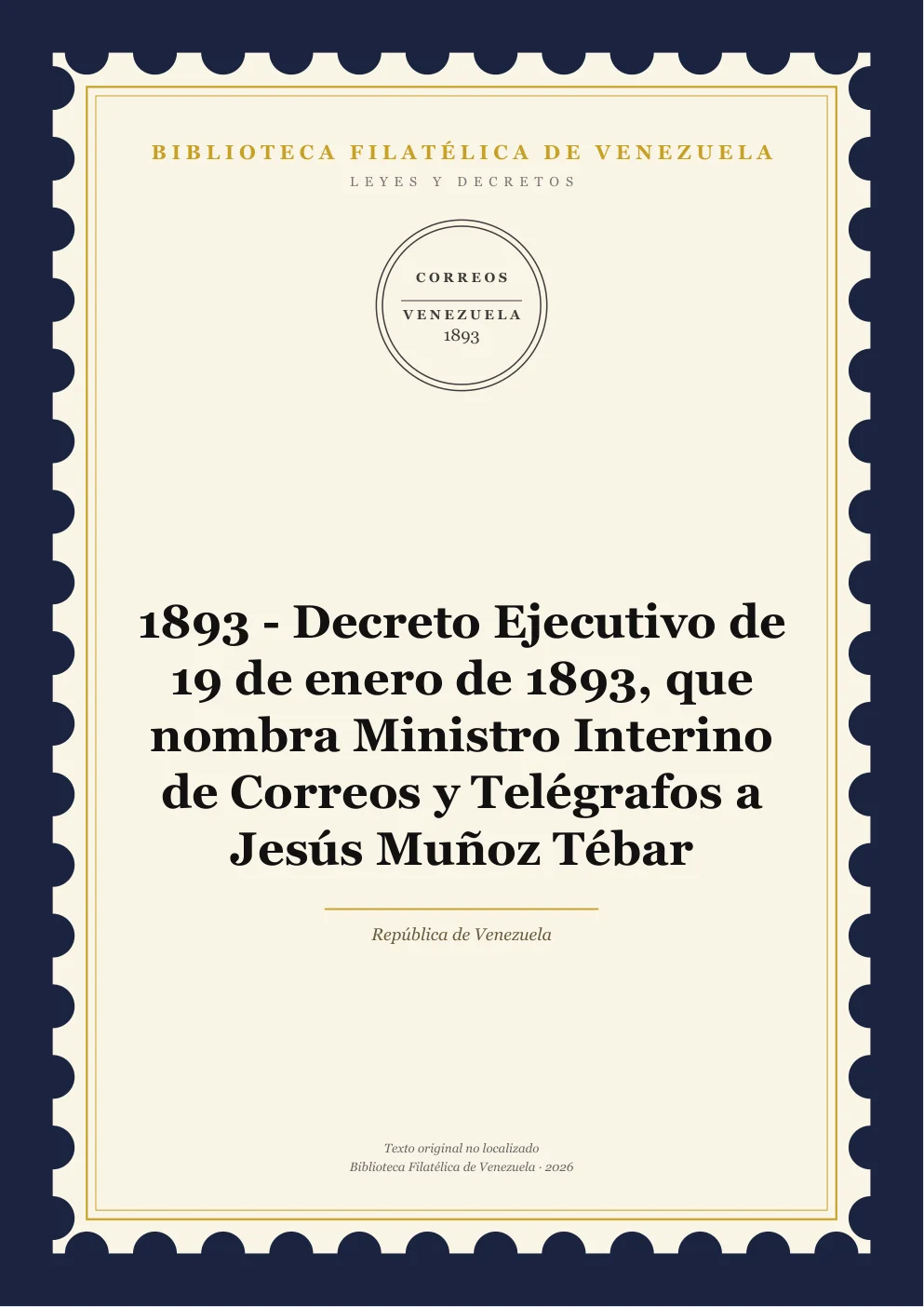 Portada de Leyes y Decretos — 1893 - Decreto Ejecutivo de 19 de enero de 1893, que nombra Ministro Interino de Correos y Telégrafos a Jesús Muñoz Tébar