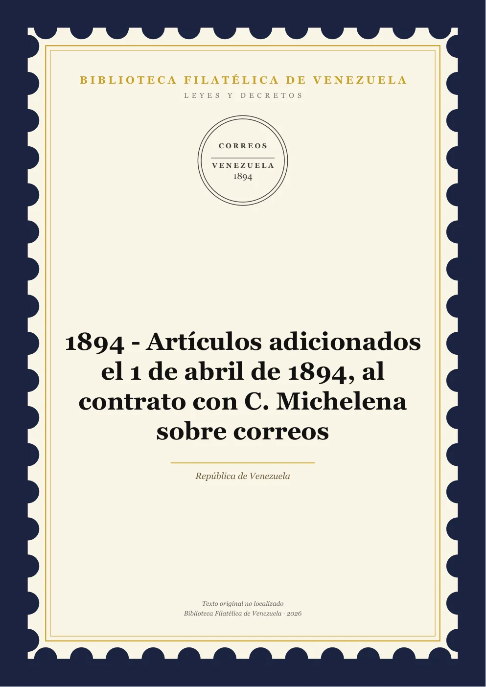 Portada de Leyes y Decretos — 1894 - Artículos adicionados el 1 de abril de 1894, al contrato con C. Michelena sobre correos