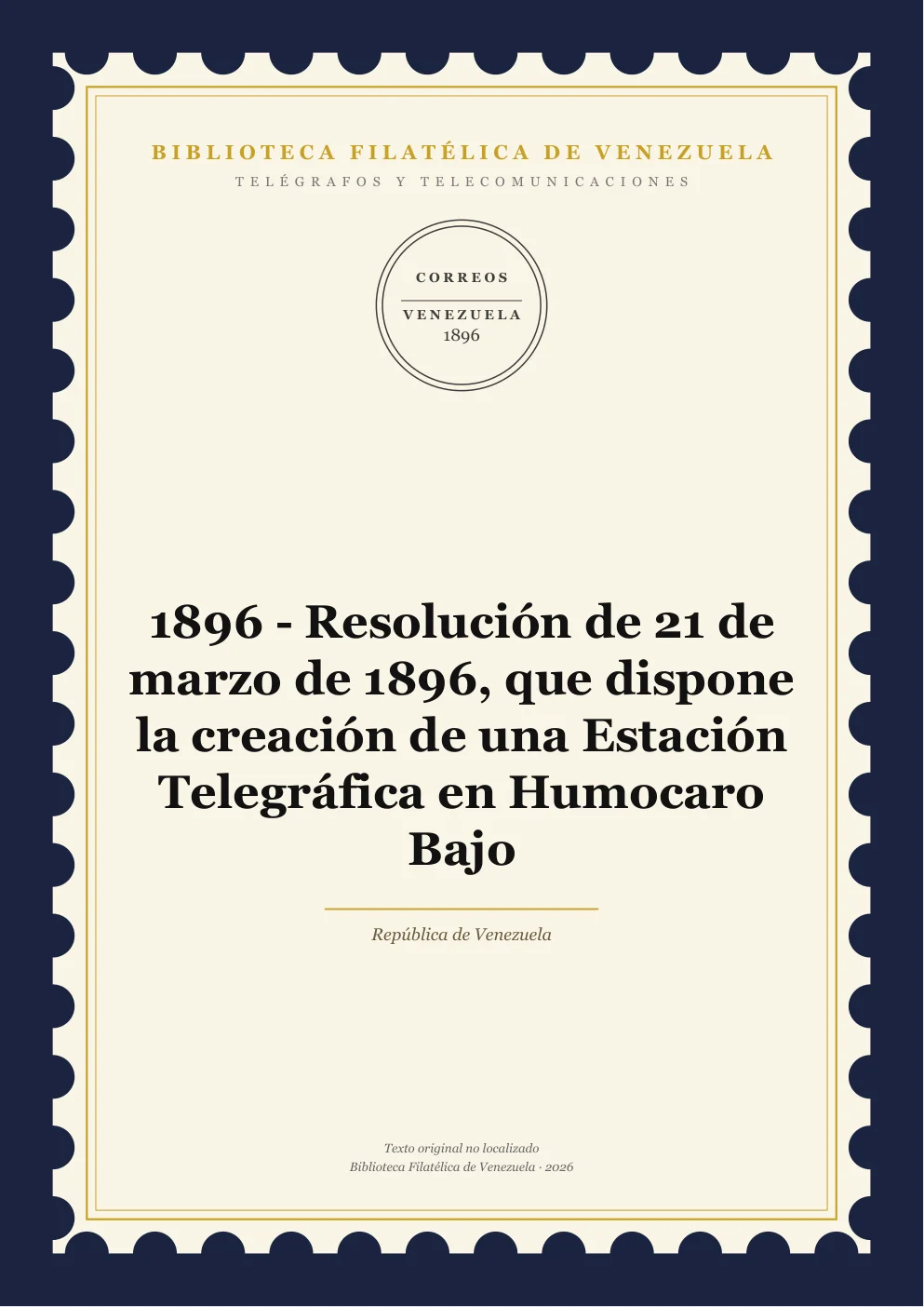 Portada de Telégrafos y Telecomunicaciones — 1896 - Resolución de 21 de marzo de 1896, que dispone la creación de una Estación Telegráfica en Humocaro Bajo