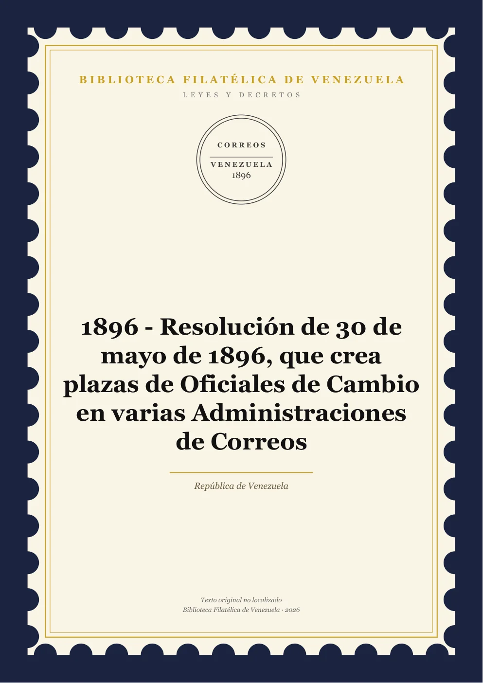 Portada de Leyes y Decretos — 1896 - Resolución de 30 de mayo de 1896, que crea plazas de Oficiales de Cambio en varias Administraciones de Correos
