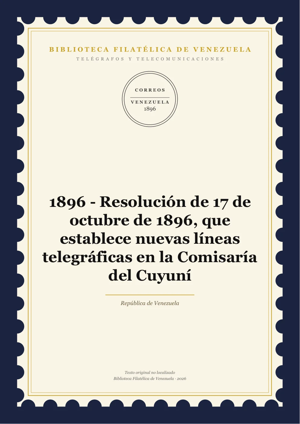 Portada de Telégrafos y Telecomunicaciones — 1896 - Resolución de 17 de octubre de 1896, que establece nuevas líneas telegráficas en la Comisaría del Cuyuní