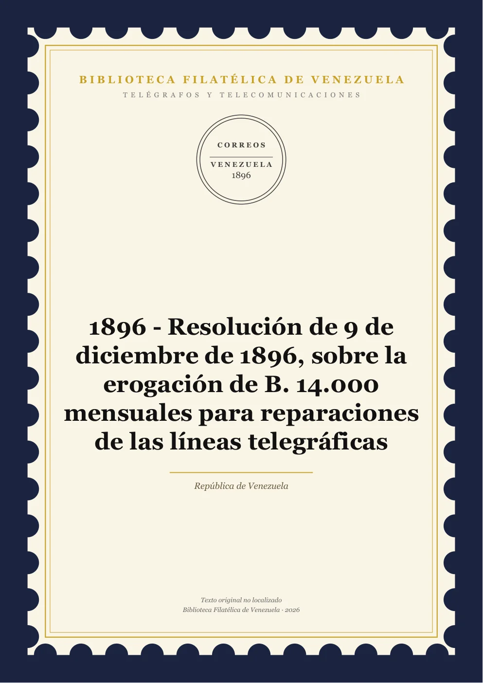 Portada de Telégrafos y Telecomunicaciones — 1896 - Resolución de 9 de diciembre de 1896, sobre la erogación de B. 14.000 mensuales para reparaciones de las líneas telegráficas