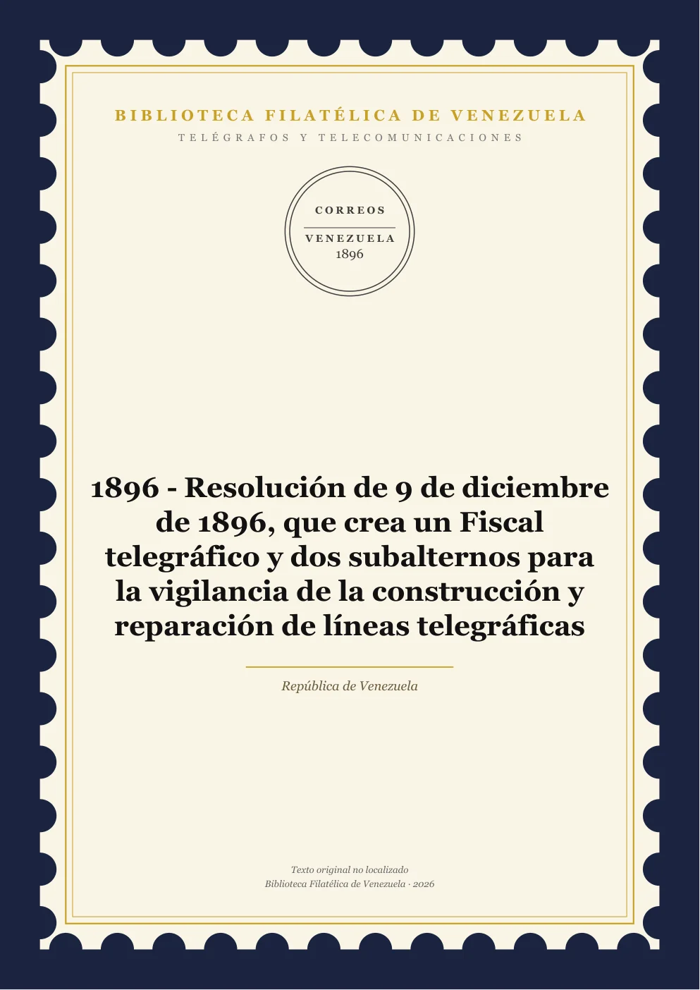 Portada de Telégrafos y Telecomunicaciones — 1896 - Resolución de 9 de diciembre de 1896, que crea un Fiscal telegráfico y dos subalternos para la vigilancia de la construcción y reparación de líneas telegráficas