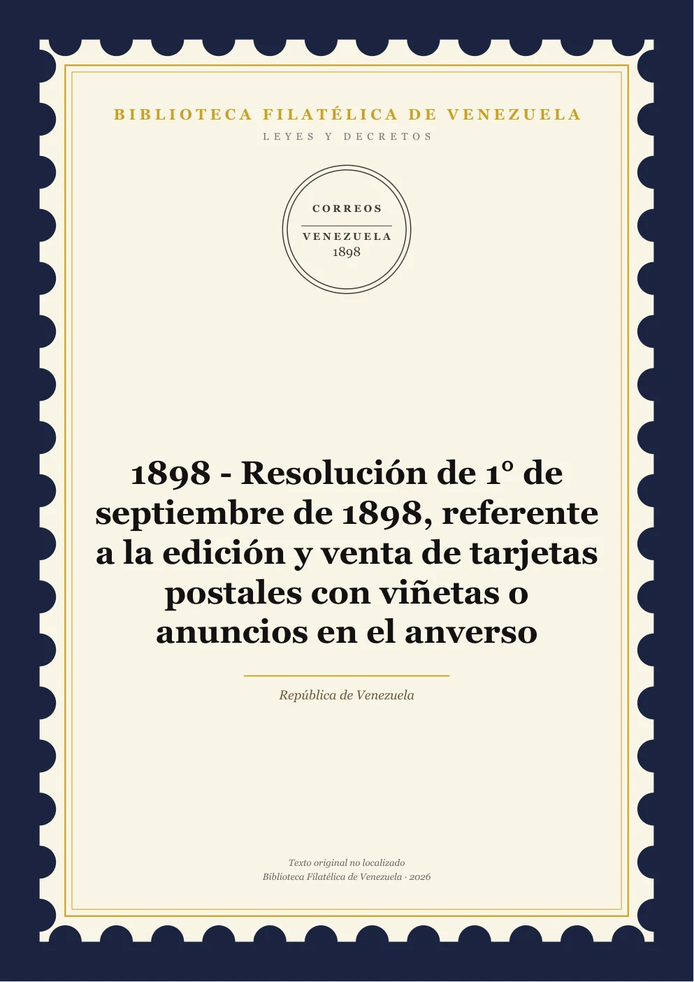 Portada de Leyes y Decretos — 1898 - Resolución de 1° de septiembre de 1898, referente a la edición y venta de tarjetas postales con viñetas o anuncios en el anverso