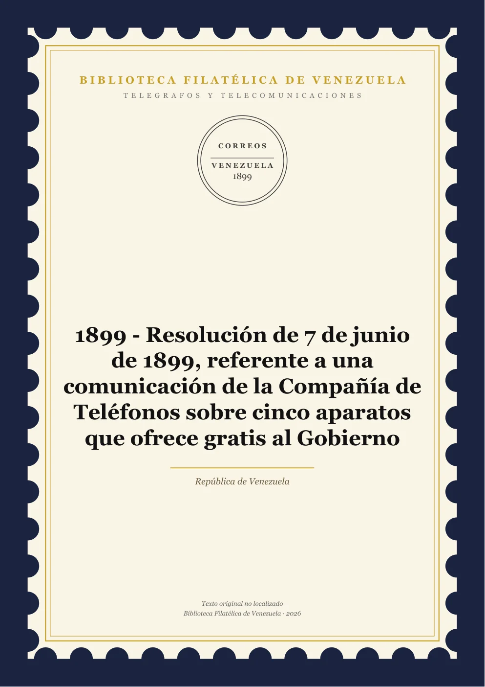 Portada de Telégrafos y Telecomunicaciones — 1899 - Resolución de 7 de junio de 1899, referente a una comunicación de la Compañía de Teléfonos sobre cinco aparatos que ofrece gratis al Gobierno