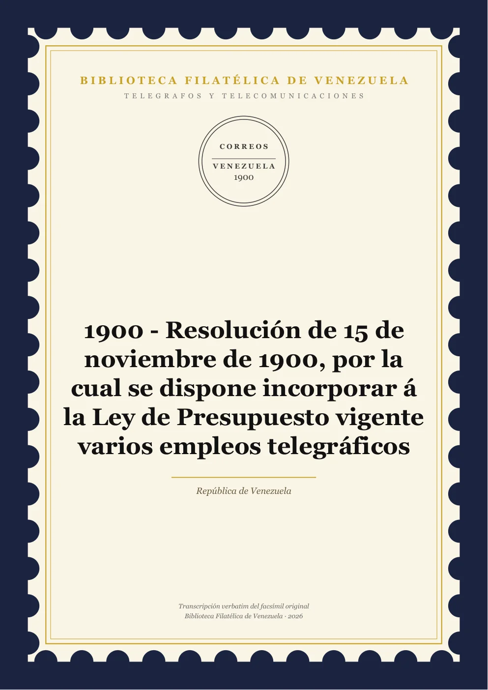 Portada de Telégrafos y Telecomunicaciones — 1900 - Resolución de 15 de noviembre de 1900, por la cual se dispone incorporar á la Ley de Presupuesto vigente varios empleos telegráficos