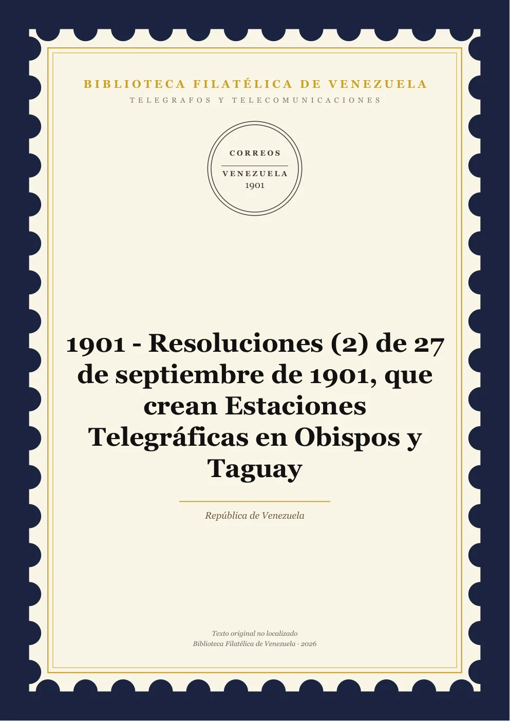 Portada de Telégrafos y Telecomunicaciones — 1901 - Resoluciones (2) de 27 de septiembre de 1901, que crean Estaciones Telegráficas en Obispos y Taguay