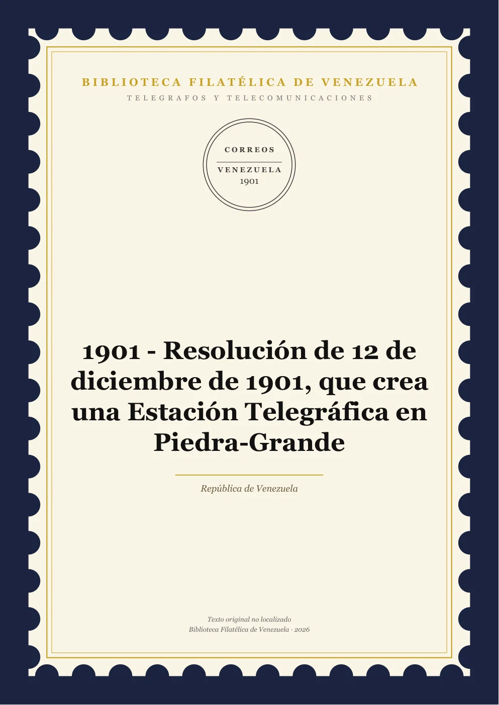 Portada de Telégrafos y Telecomunicaciones — 1901 - Resolución de 12 de diciembre de 1901, que crea una Estación Telegráfica en Piedra-Grande