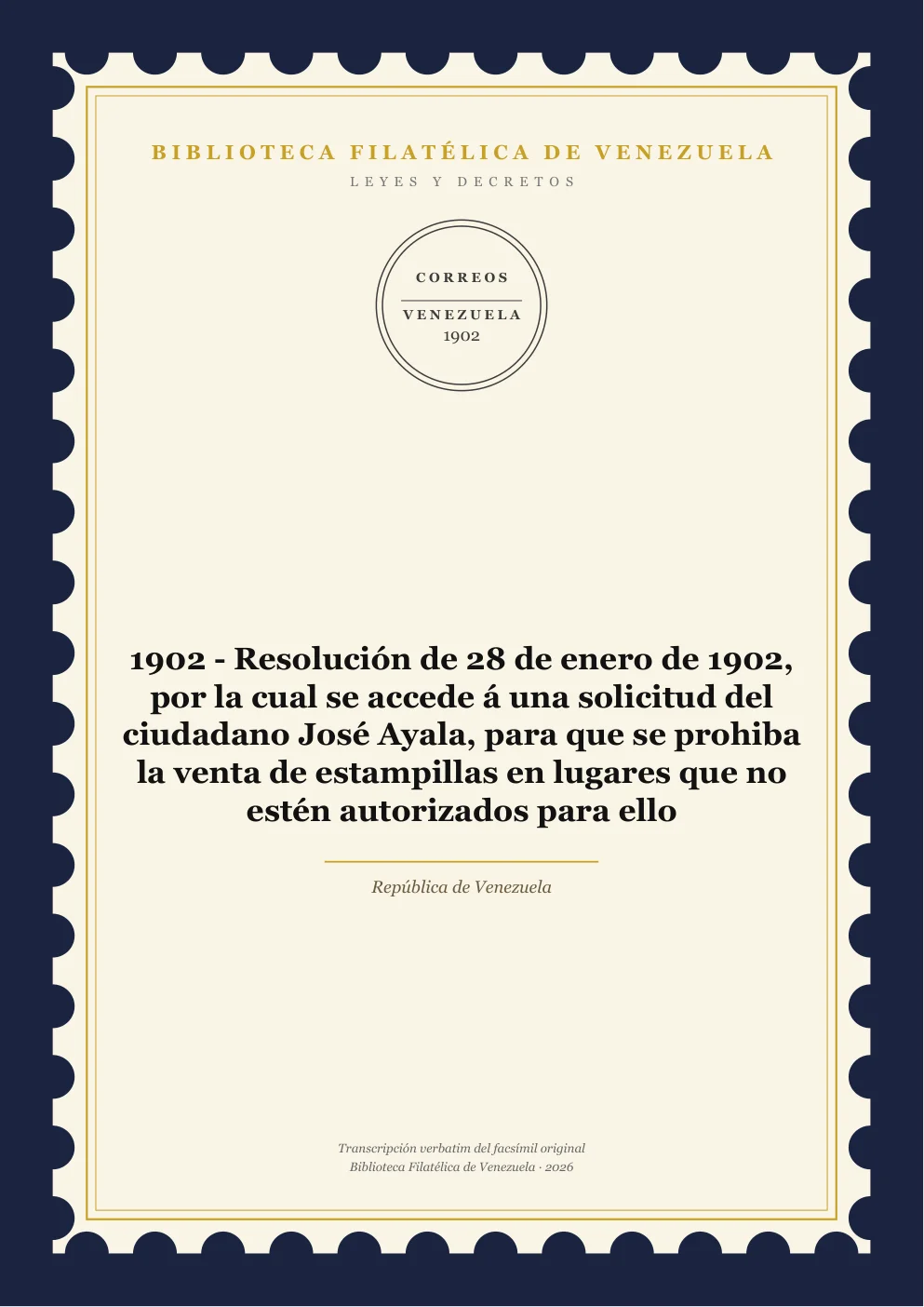 Portada de Leyes y Decretos — 1902 - Resolución de 28 de enero de 1902, por la cual se accede á una solicitud del ciudadano José Ayala, para que se prohiba la venta de estampillas en lugares que no estén autorizados para ello