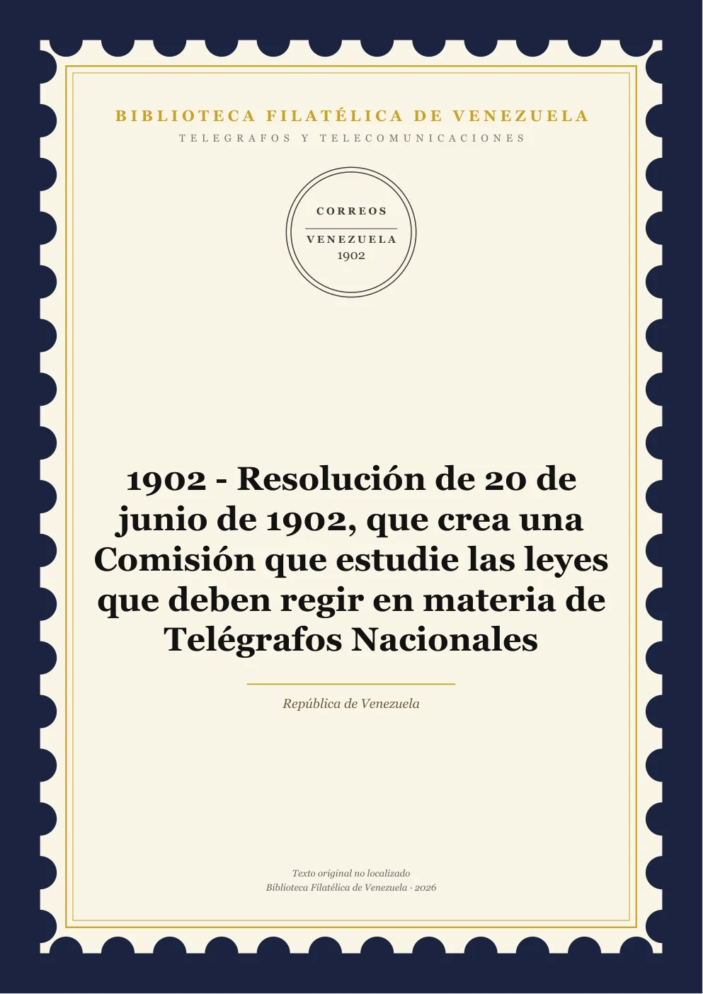 Portada de Telégrafos y Telecomunicaciones — 1902 - Resolución de 20 de junio de 1902, que crea una Comisión que estudie las leyes que deben regir en materia de Telégrafos Nacionales