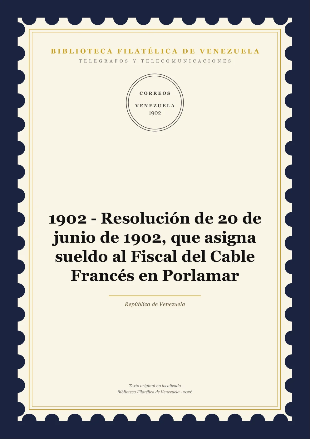 Portada de Telégrafos y Telecomunicaciones — 1902 - Resolución de 20 de junio de 1902, que asigna sueldo al Fiscal del Cable Francés en Porlamar