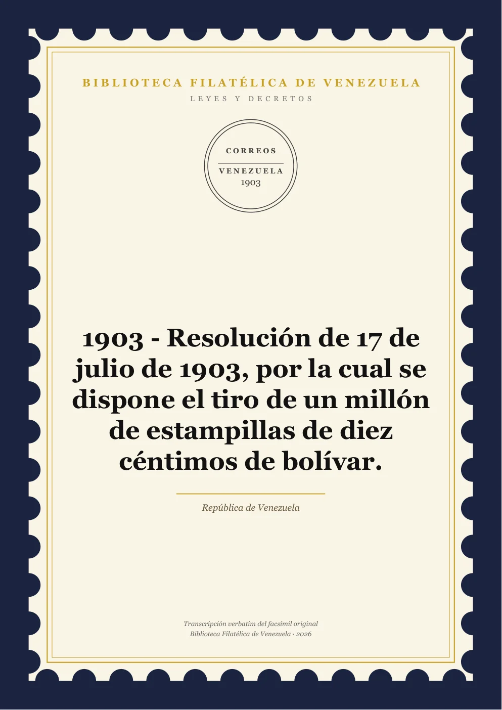 Portada de Leyes y Decretos — 1903 - Resolución de 17 de julio de 1903, por la cual se dispone el tiro de un millón de estampillas de diez céntimos de bolívar.