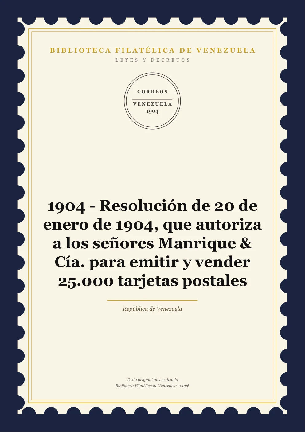 Portada de Leyes y Decretos — 1904 - Resolución de 20 de enero de 1904, que autoriza a los señores Manrique & Cía. para emitir y vender 25.000 tarjetas postales