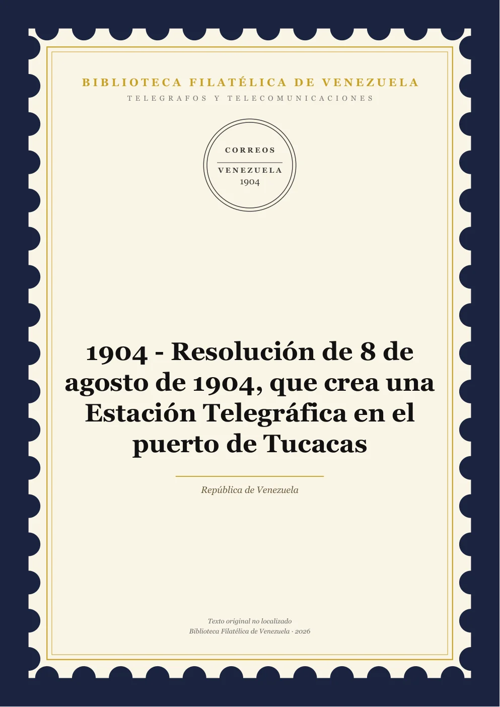Portada de Telégrafos y Telecomunicaciones — 1904 - Resolución de 8 de agosto de 1904, que crea una Estación Telegráfica en el puerto de Tucacas