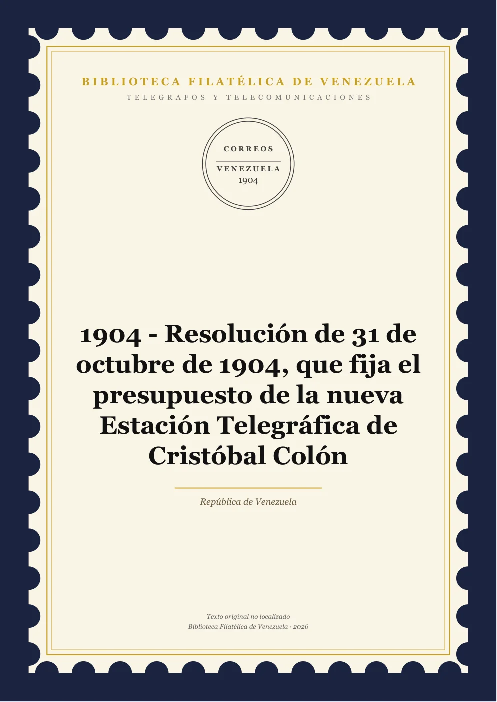 Portada de Telégrafos y Telecomunicaciones — 1904 - Resolución de 31 de octubre de 1904, que fija el presupuesto de la nueva Estación Telegráfica de Cristóbal Colón