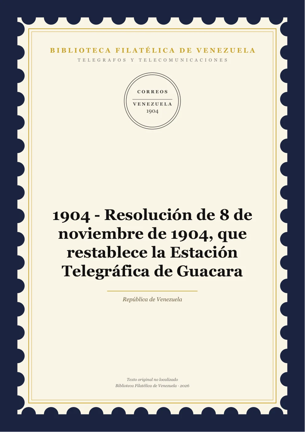 Portada de Telégrafos y Telecomunicaciones — 1904 - Resolución de 8 de noviembre de 1904, que restablece la Estación Telegráfica de Guacara