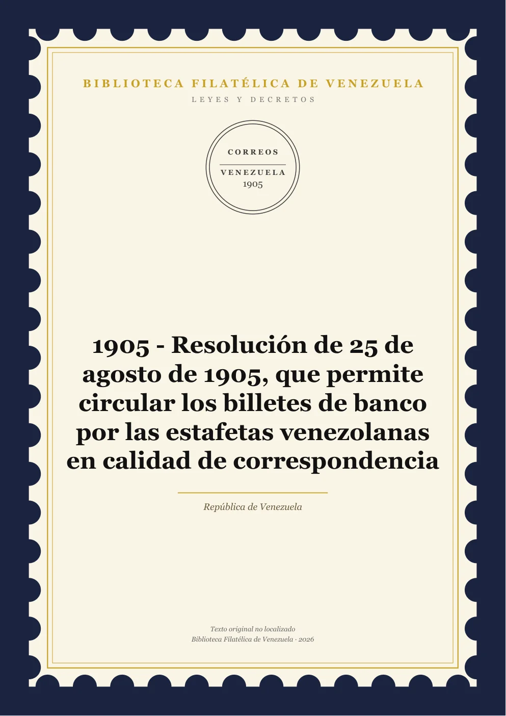 Portada de Leyes y Decretos — 1905 - Resolución de 25 de agosto de 1905, que permite circular los billetes de banco por las estafetas venezolanas en calidad de correspondencia