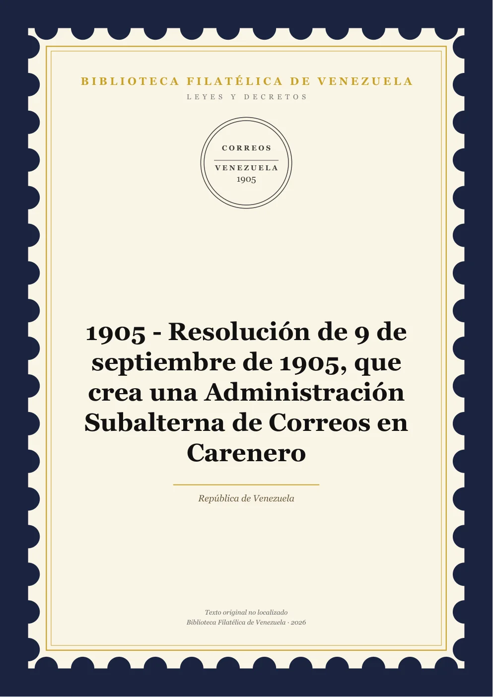 Portada de Leyes y Decretos — 1905 - Resolución de 9 de septiembre de 1905, que crea una Administración Subalterna de Correos en Carenero