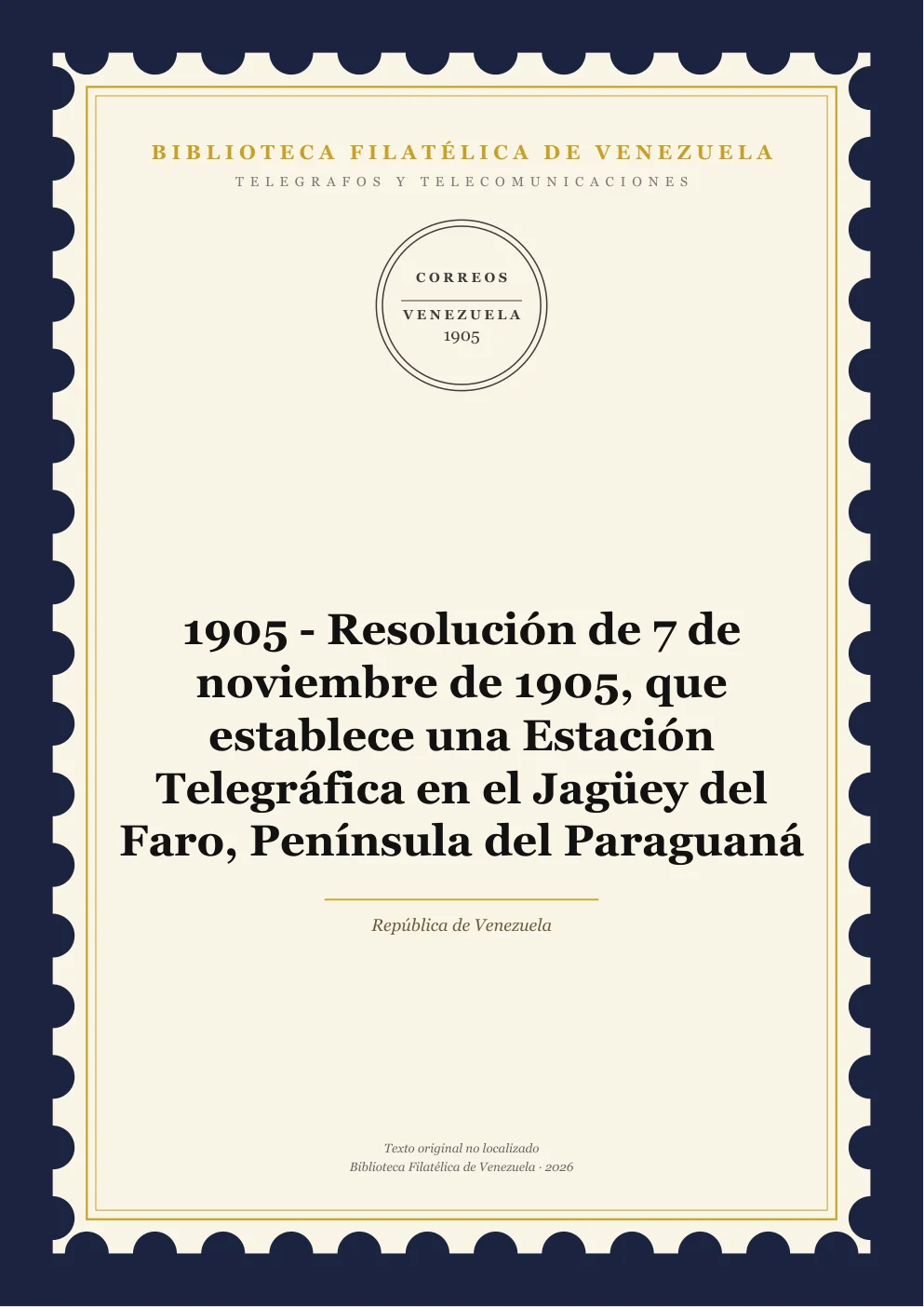 Portada de Telégrafos y Telecomunicaciones — 1905 - Resolución de 7 de noviembre de 1905, que establece una Estación Telegráfica en el Jagüey del Faro, Península del Paraguaná