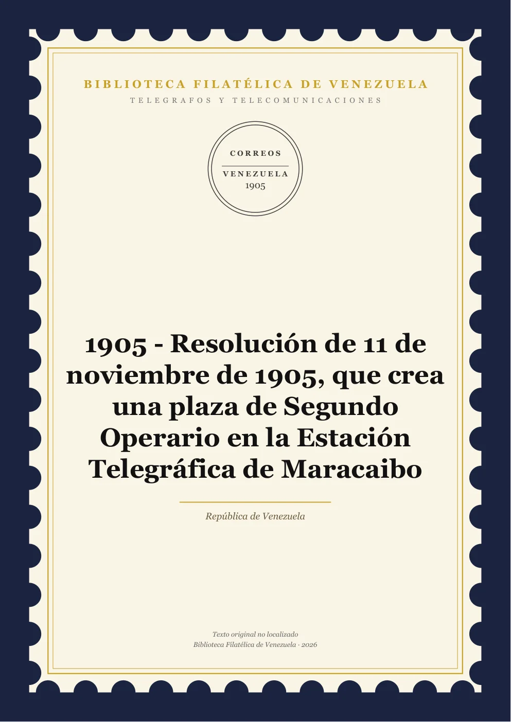 Portada de Telégrafos y Telecomunicaciones — 1905 - Resolución de 11 de noviembre de 1905, que crea una plaza de Segundo Operario en la Estación Telegráfica de Maracaibo