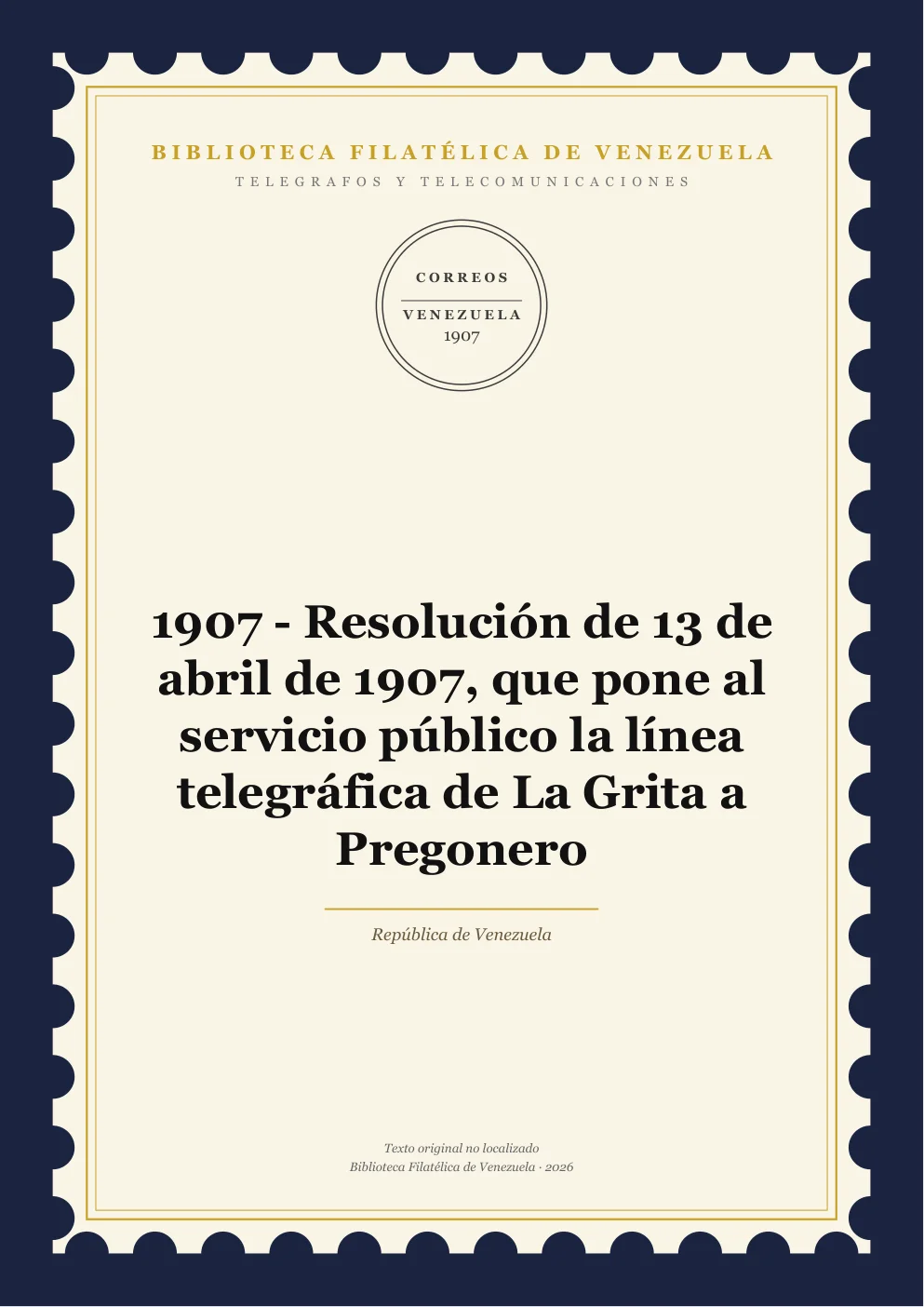 Portada de Telégrafos y Telecomunicaciones — 1907 - Resolución de 13 de abril de 1907, que pone al servicio público la línea telegráfica de La Grita a Pregonero