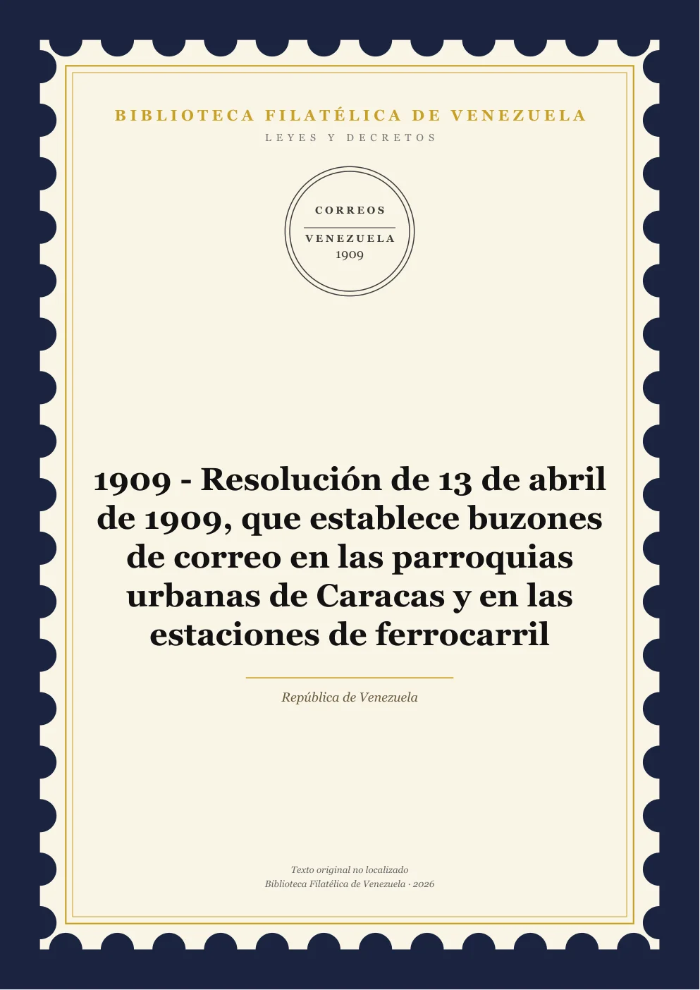Portada de Leyes y Decretos — 1909 - Resolución de 13 de abril de 1909, que establece buzones de correo en las parroquias urbanas de Caracas y en las estaciones de ferrocarril