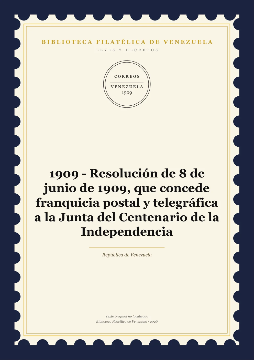 Portada de Leyes y Decretos — 1909 - Resolución de 8 de junio de 1909, que concede franquicia postal y telegráfica a la Junta del Centenario de la Independencia