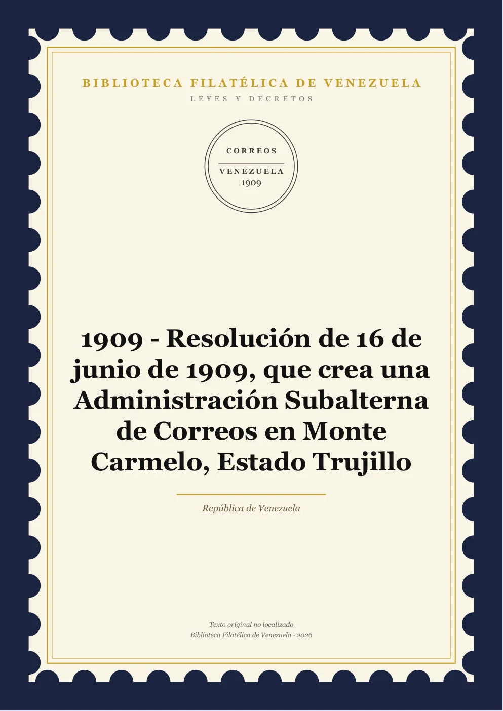 Portada de Leyes y Decretos — 1909 - Resolución de 16 de junio de 1909, que crea una Administración Subalterna de Correos en Monte Carmelo, Estado Trujillo